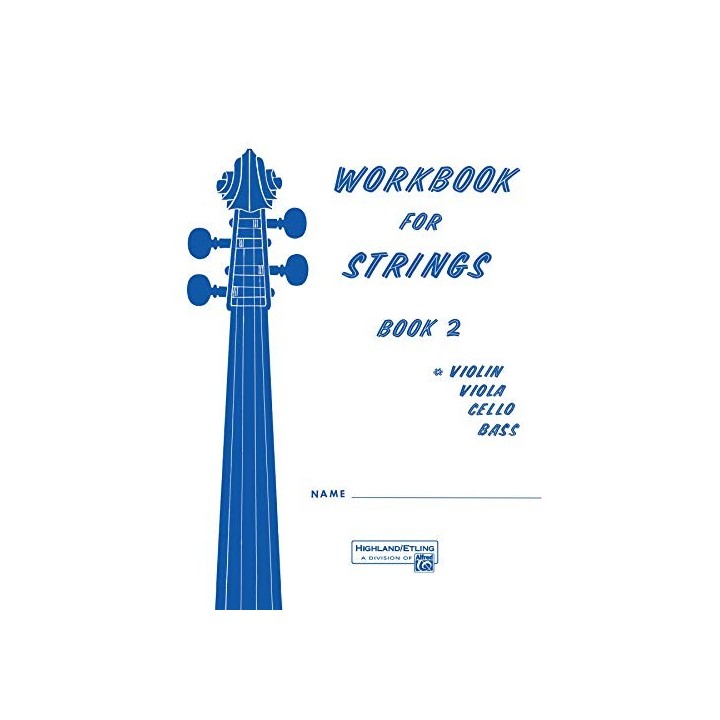 Workbook For Strings,Book 2: VIOLIN. VIOLA. CELLO. BASS